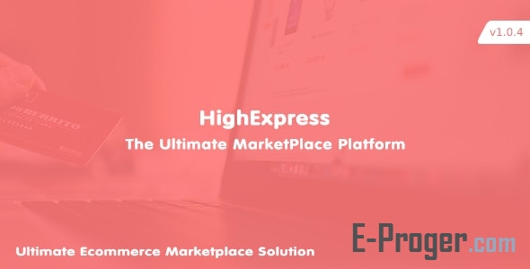 HighExpress v 1.0.4 - Ultimate PHP торговая площадка электронной коммерции